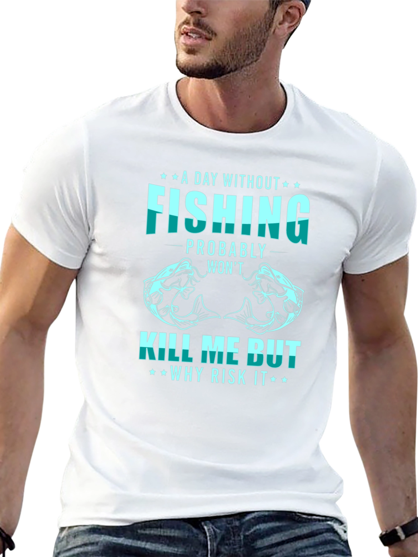 Fishing T-Shirt: A Day Without Fishing