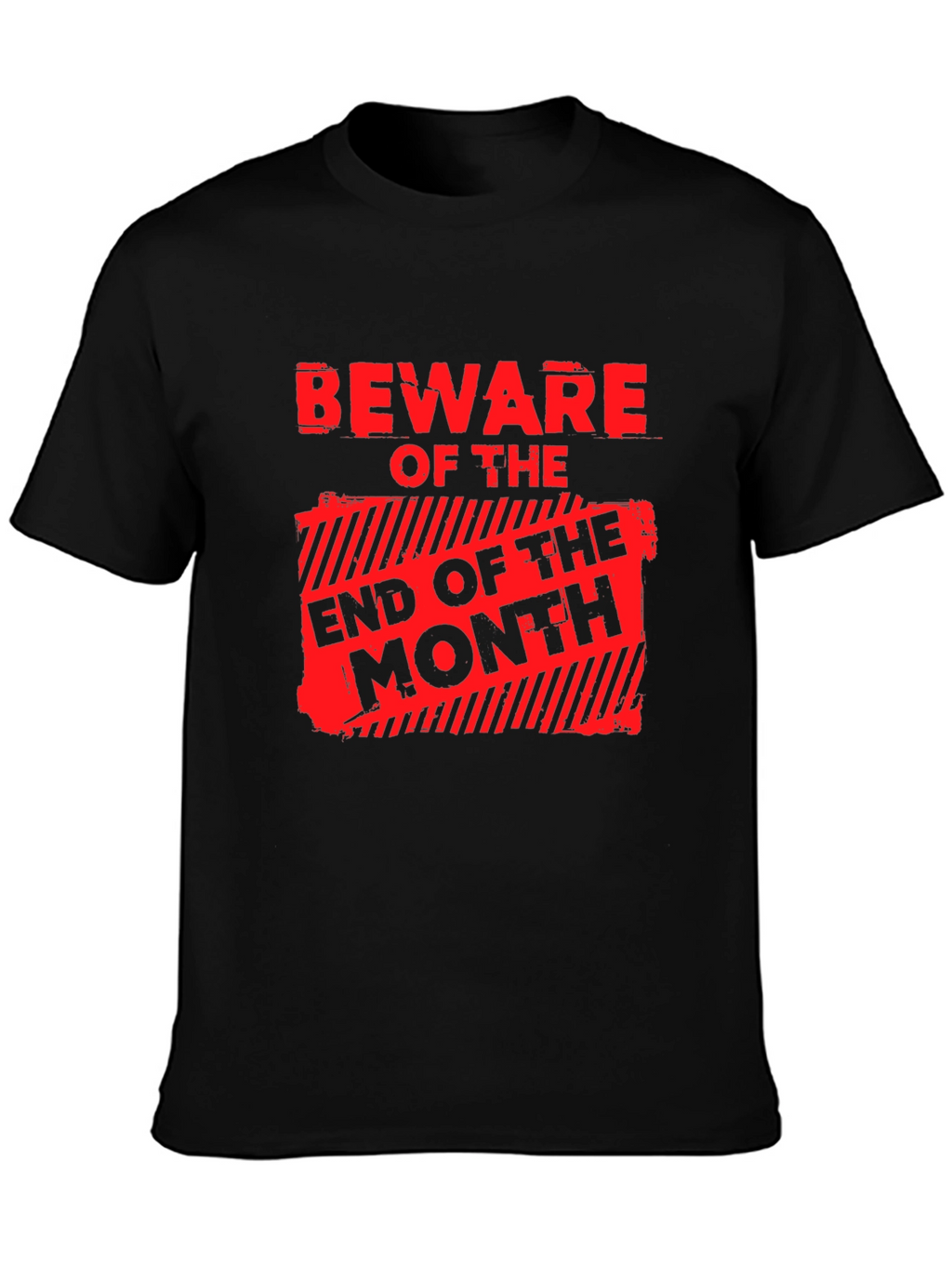 Beware End of Month Graphic T-Shirt