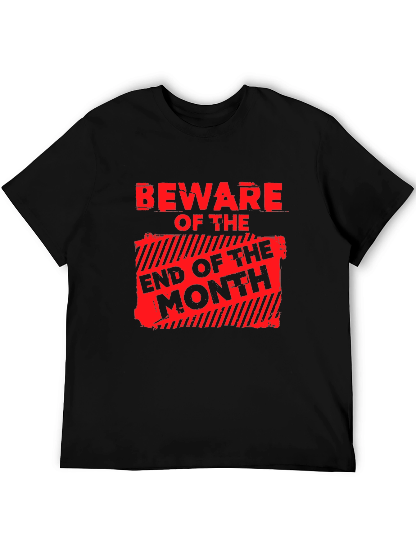 Beware End of Month Graphic T-Shirt