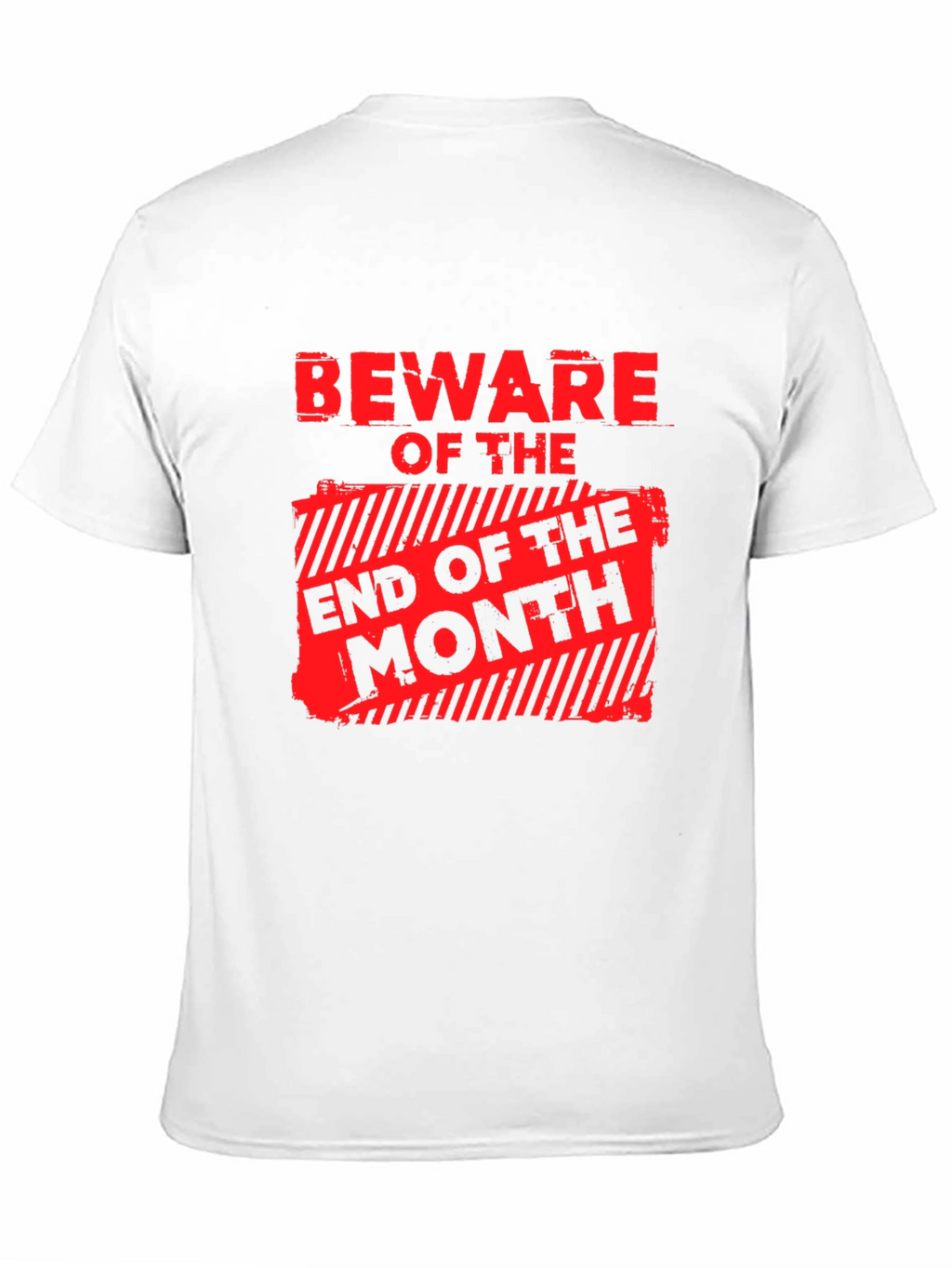 Beware End of Month Graphic T-Shirt