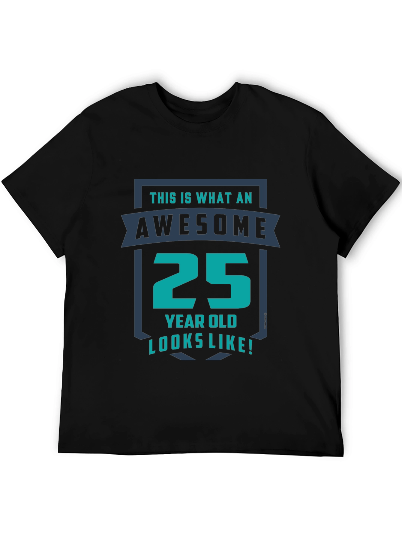 Awesome 25 Year Old Graphic T-Shirt