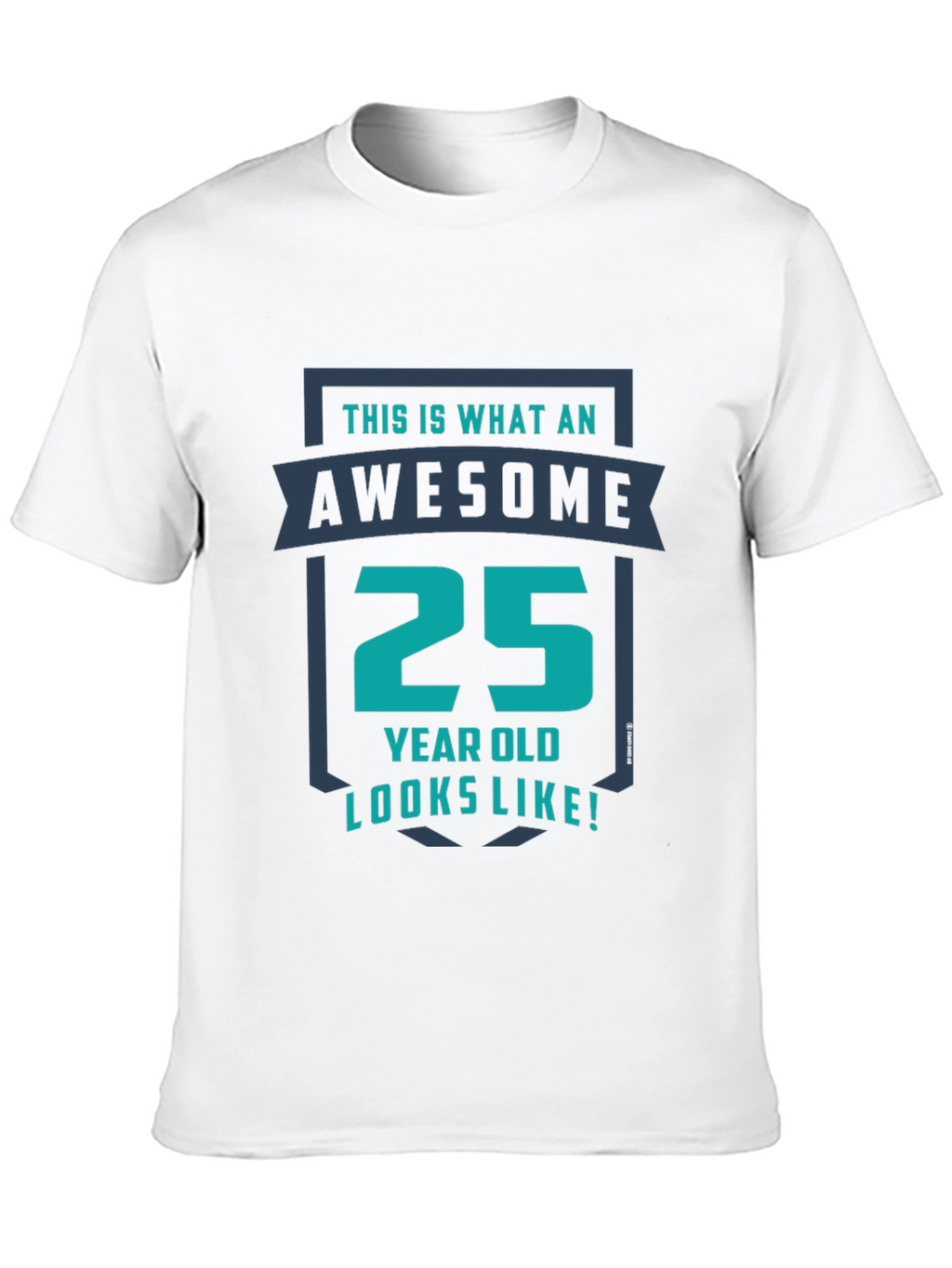 Awesome 25 Year Old Graphic T-Shirt