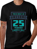 Awesome 25 Year Old Graphic T-Shirt
