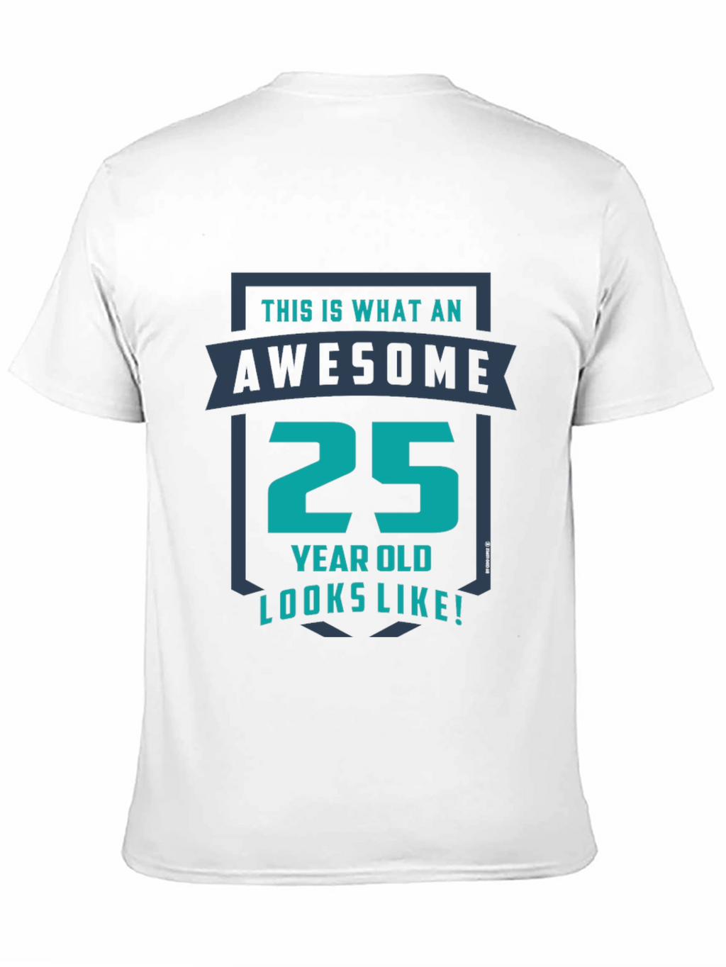 Awesome 25 Year Old Graphic T-Shirt