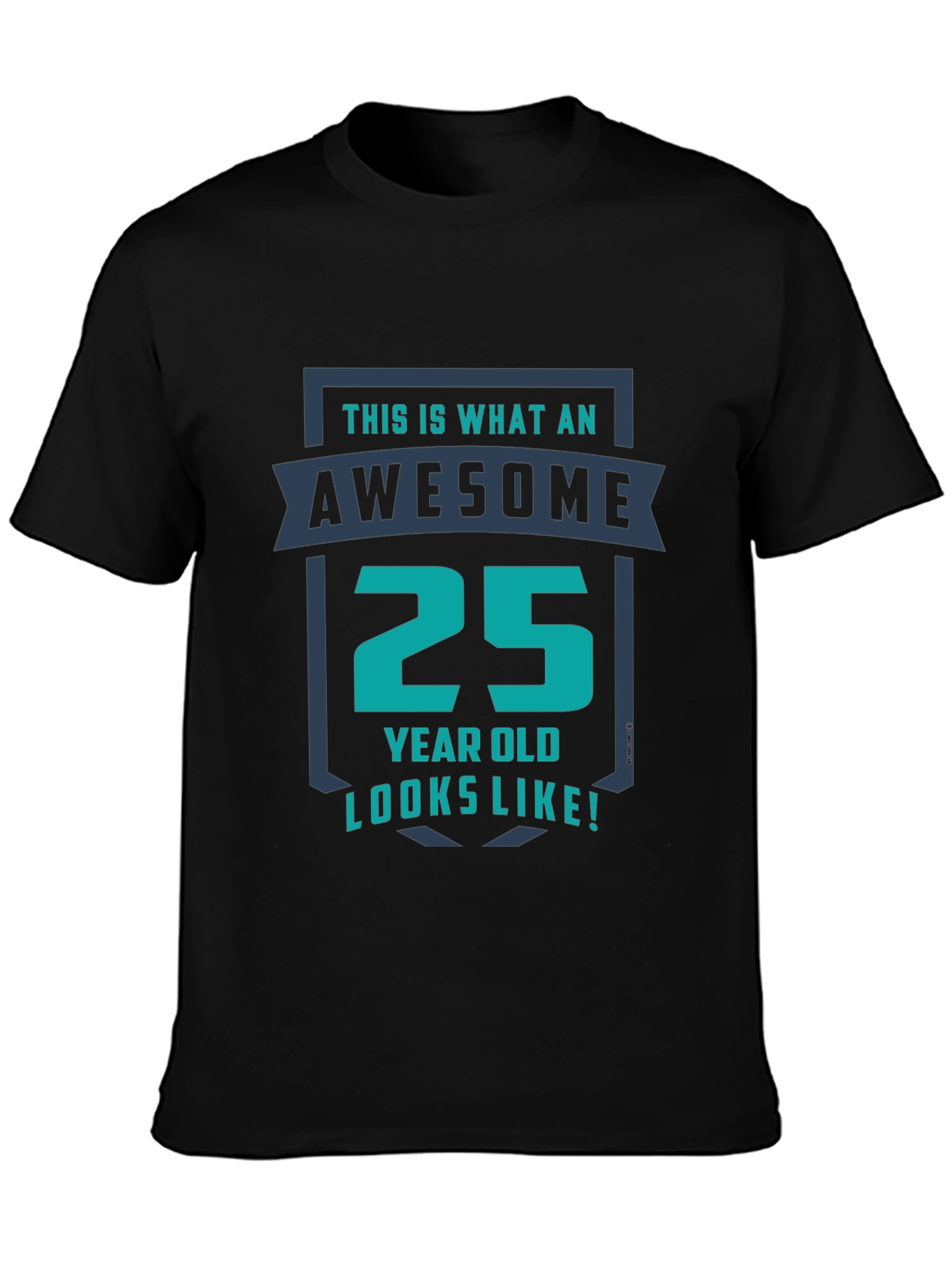 Awesome 25 Year Old Graphic T-Shirt