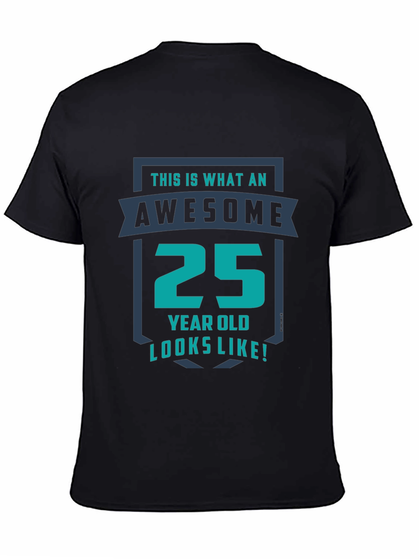 Awesome 25 Year Old Graphic T-Shirt