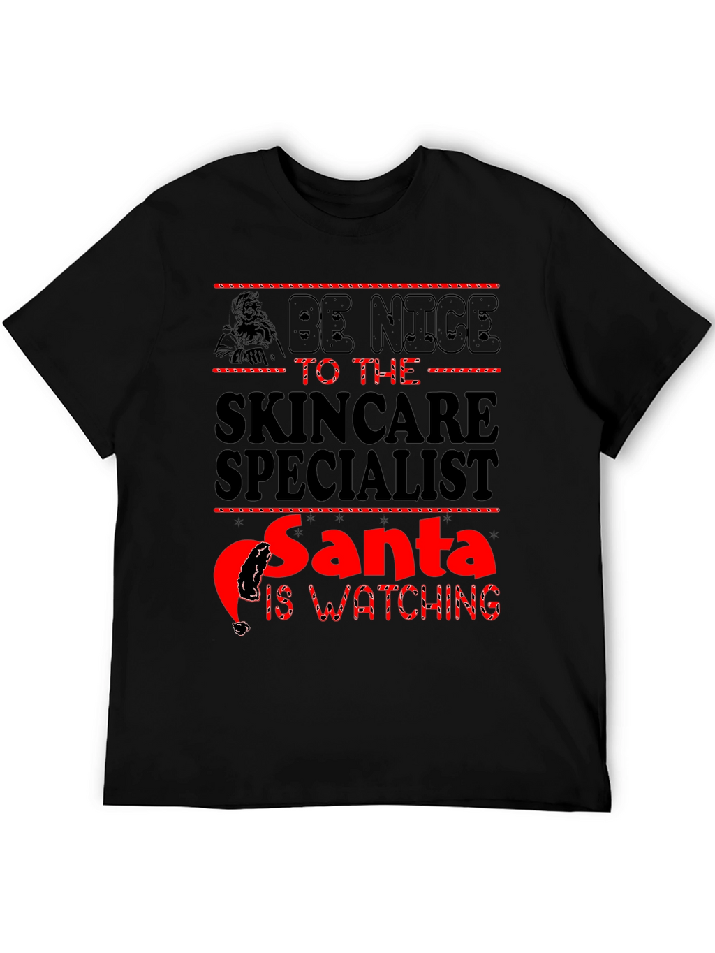 Skincare Specialist Santa Watching Black T-Shirt