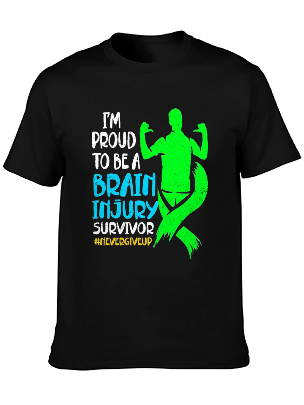 Brain Injury Survivor T-Shirt #NeverGiveUp