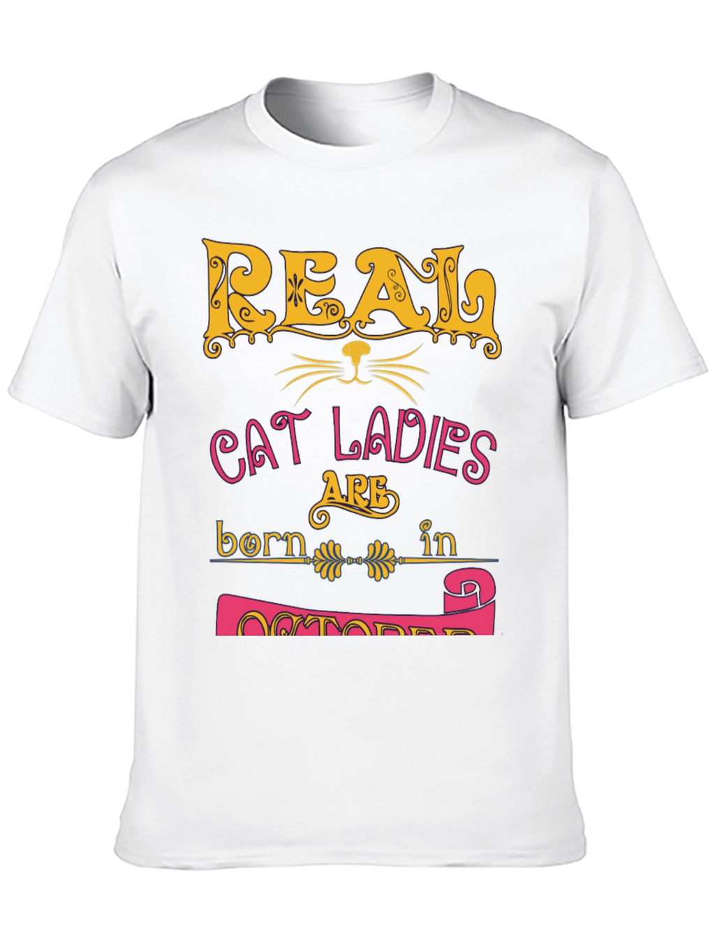 Real Cat Ladies October Birthday T-Shirt
