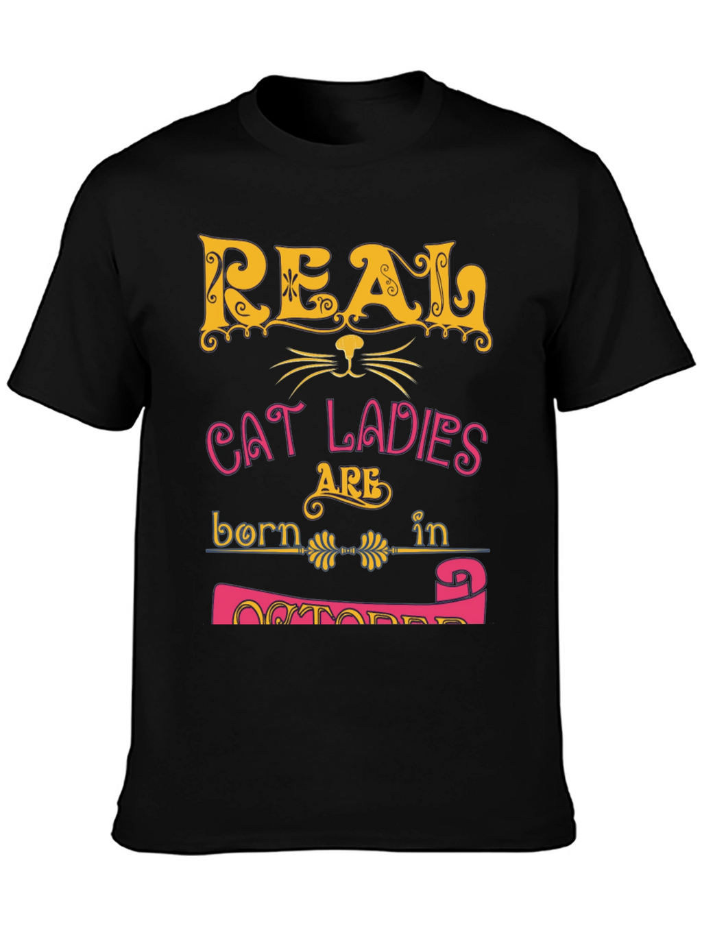 Real Cat Ladies October Birthday T-Shirt