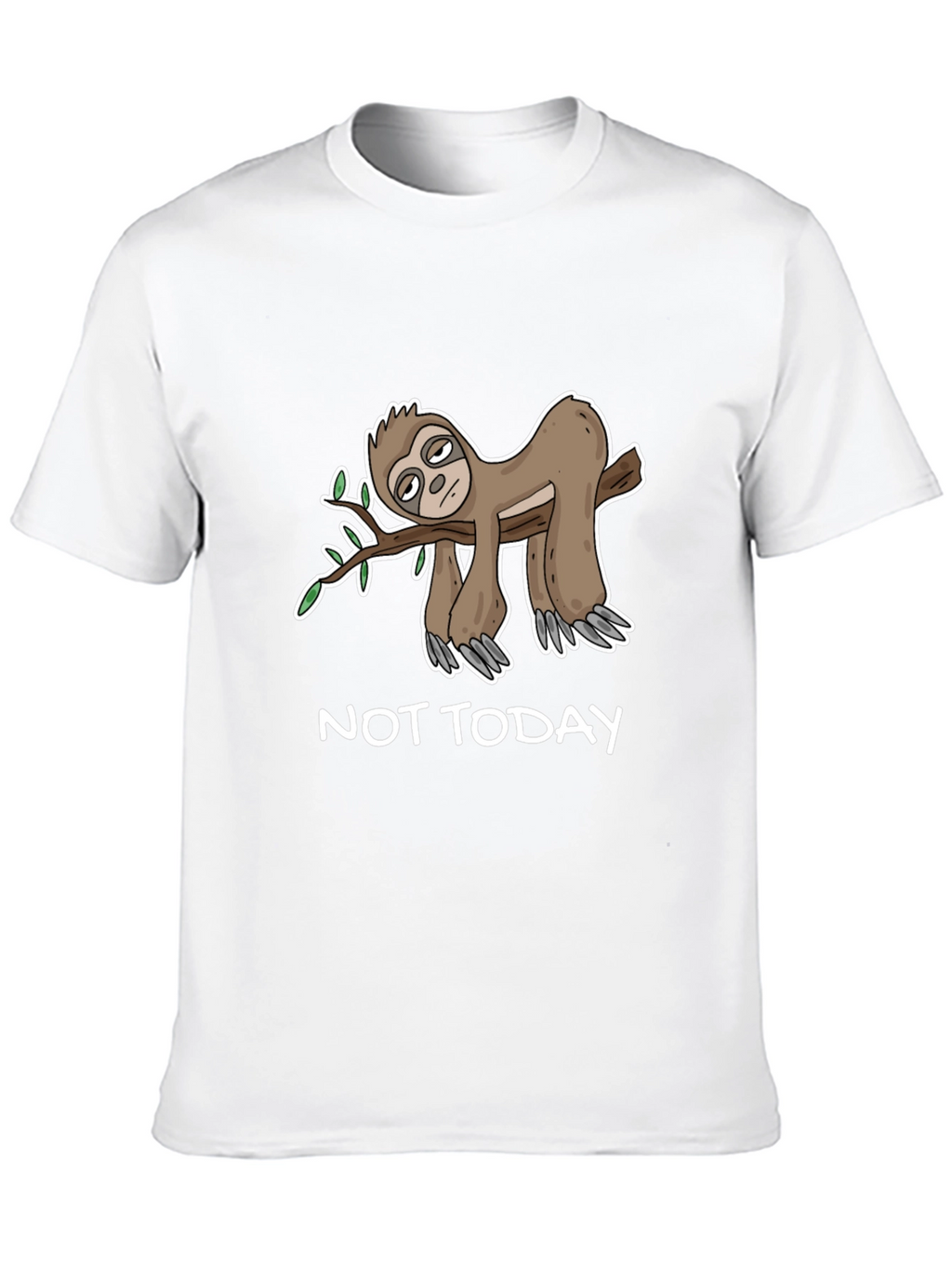 Not Today Sloth T-Shirt - Funny Lazy Sloth Tee