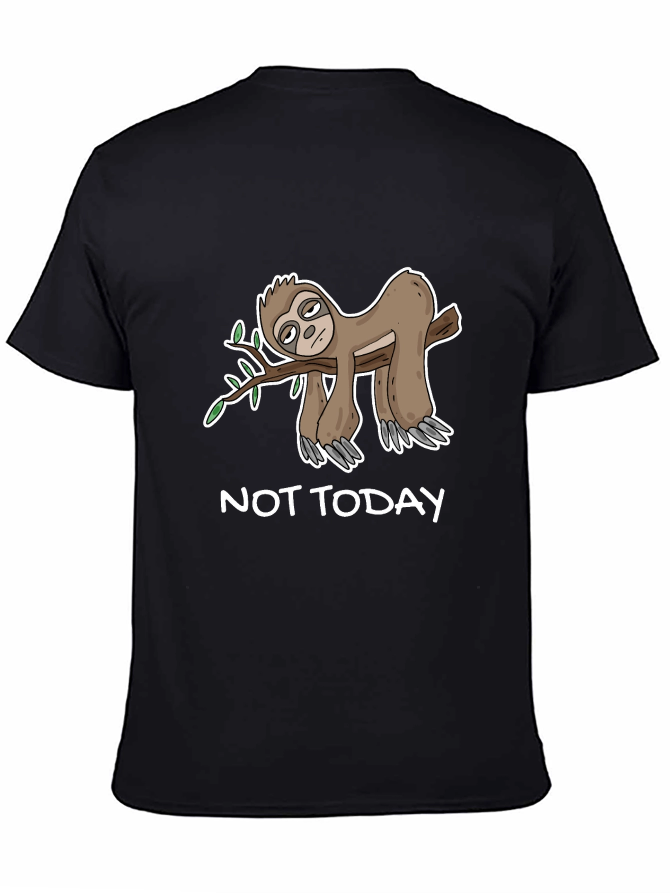Not Today Sloth T-Shirt - Funny Lazy Sloth Tee