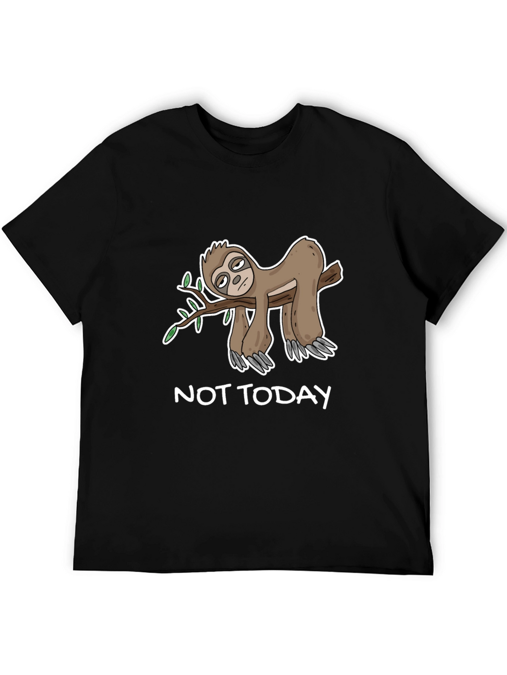 Not Today Sloth T-Shirt - Funny Lazy Sloth Tee
