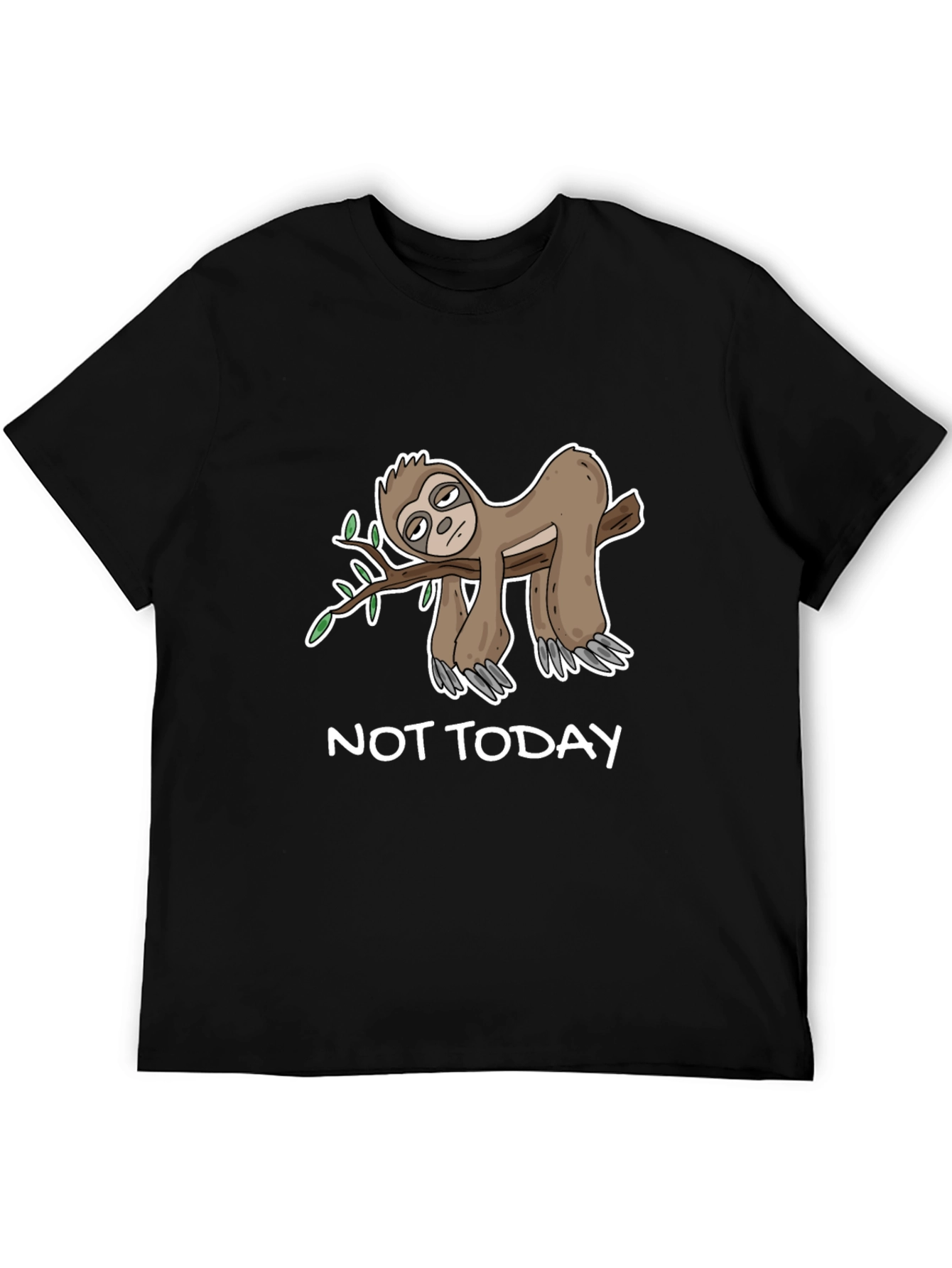 Not Today Sloth T-Shirt - Funny Lazy Sloth Tee