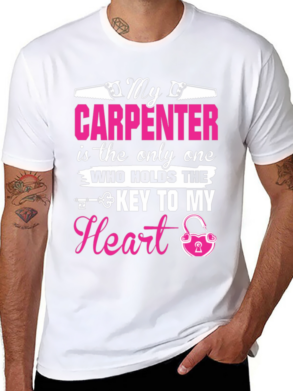 My Carpenter Holds The Key to My Heart T-Shirt