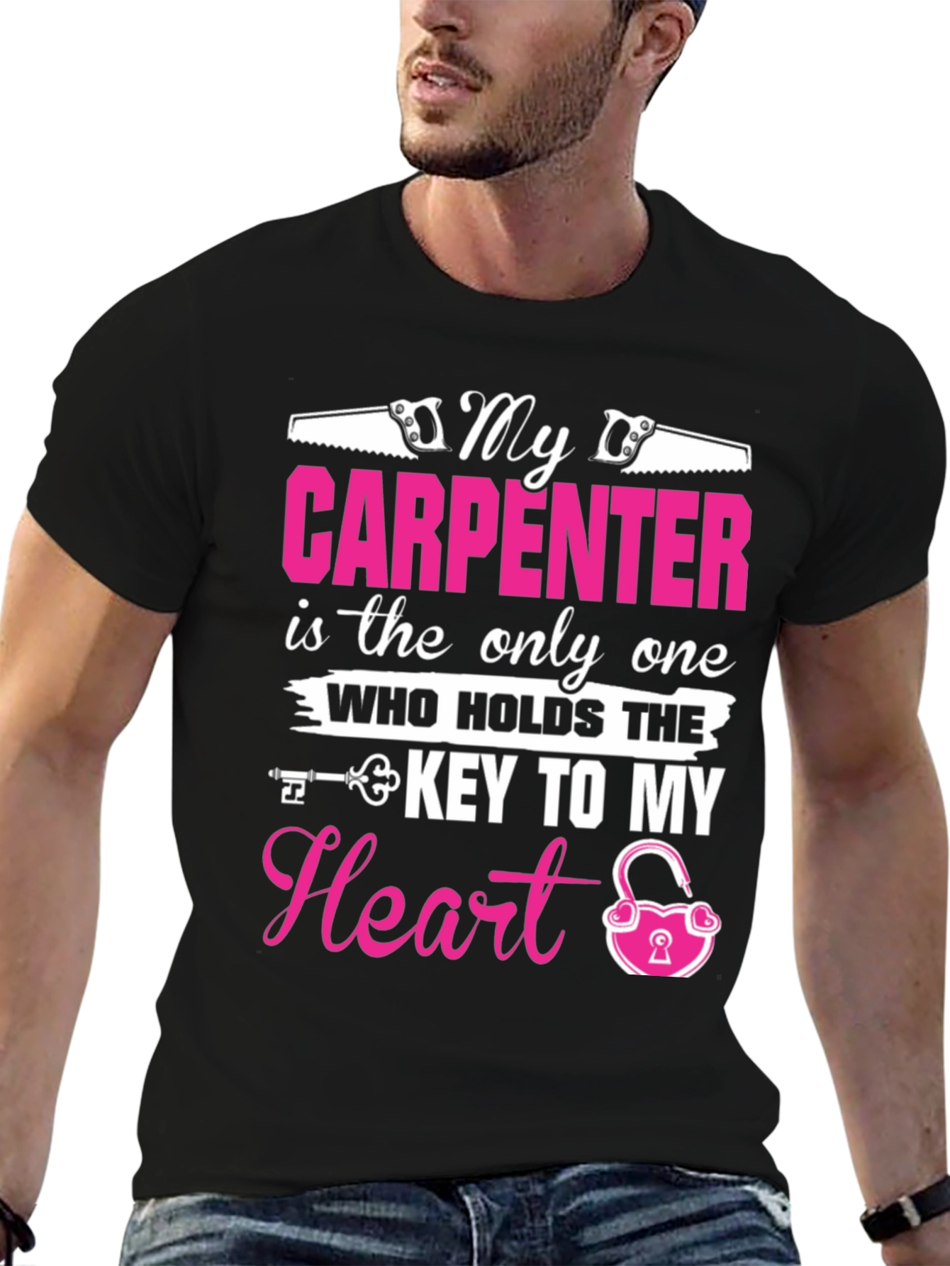 My Carpenter Holds The Key to My Heart T-Shirt