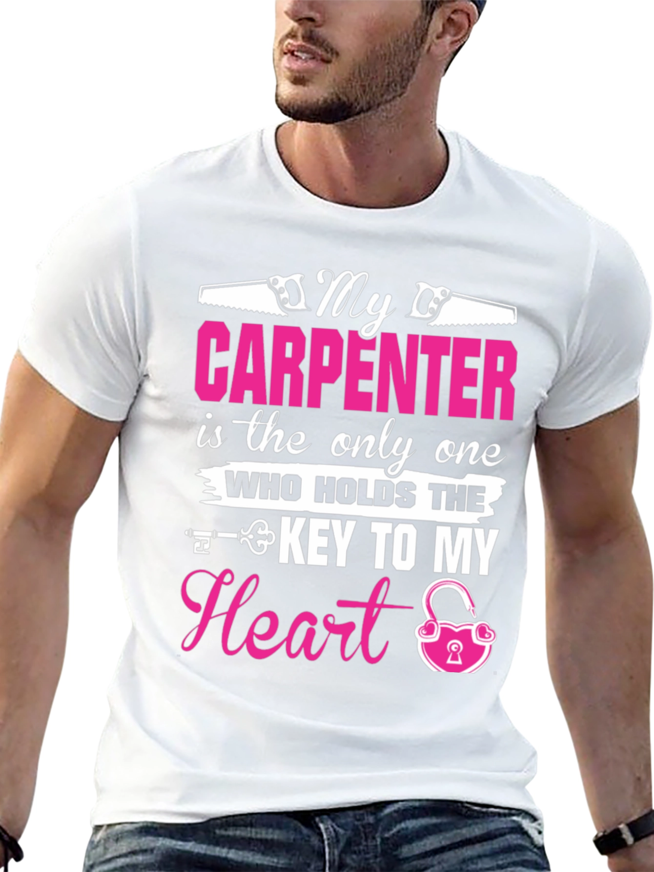 My Carpenter Holds The Key to My Heart T-Shirt