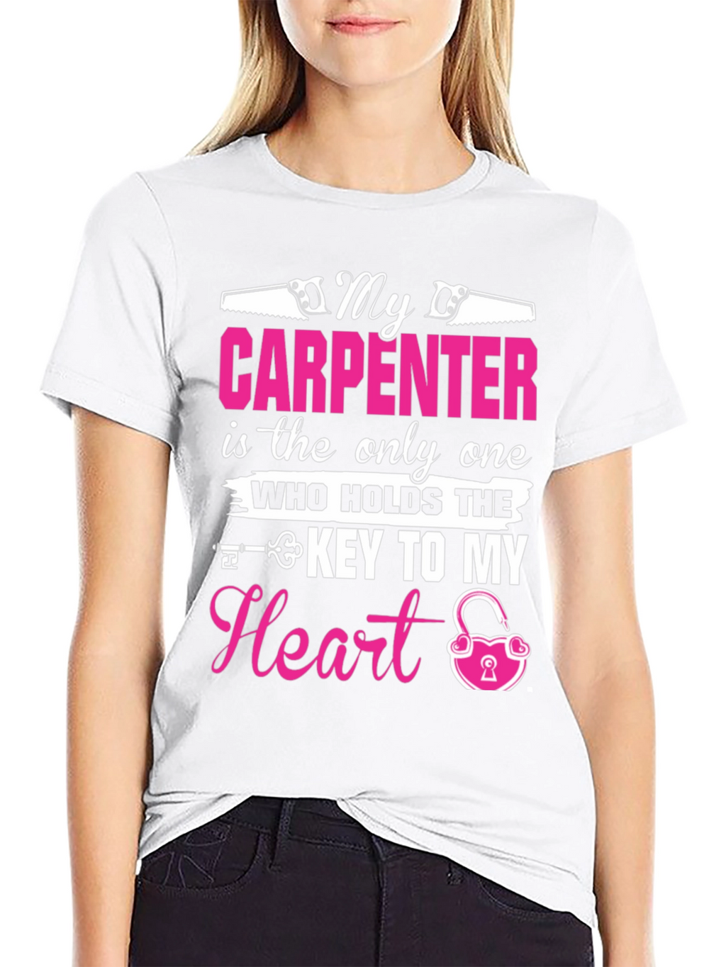 My Carpenter Holds The Key to My Heart T-Shirt