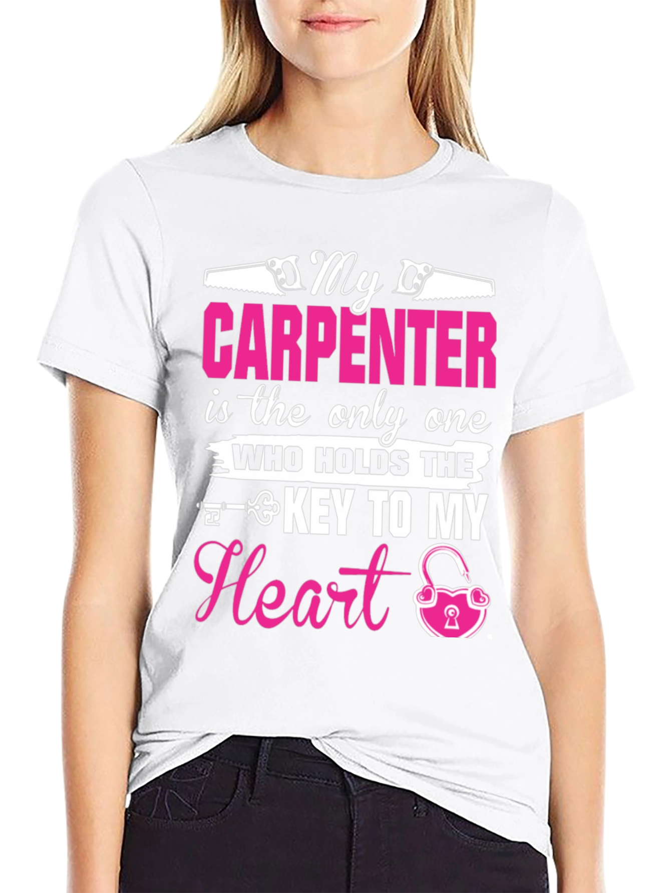 My Carpenter Holds The Key to My Heart T-Shirt