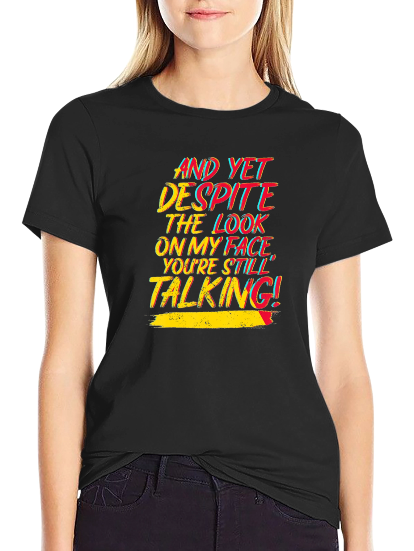 Sarcastic T-Shirt: Still Talking!