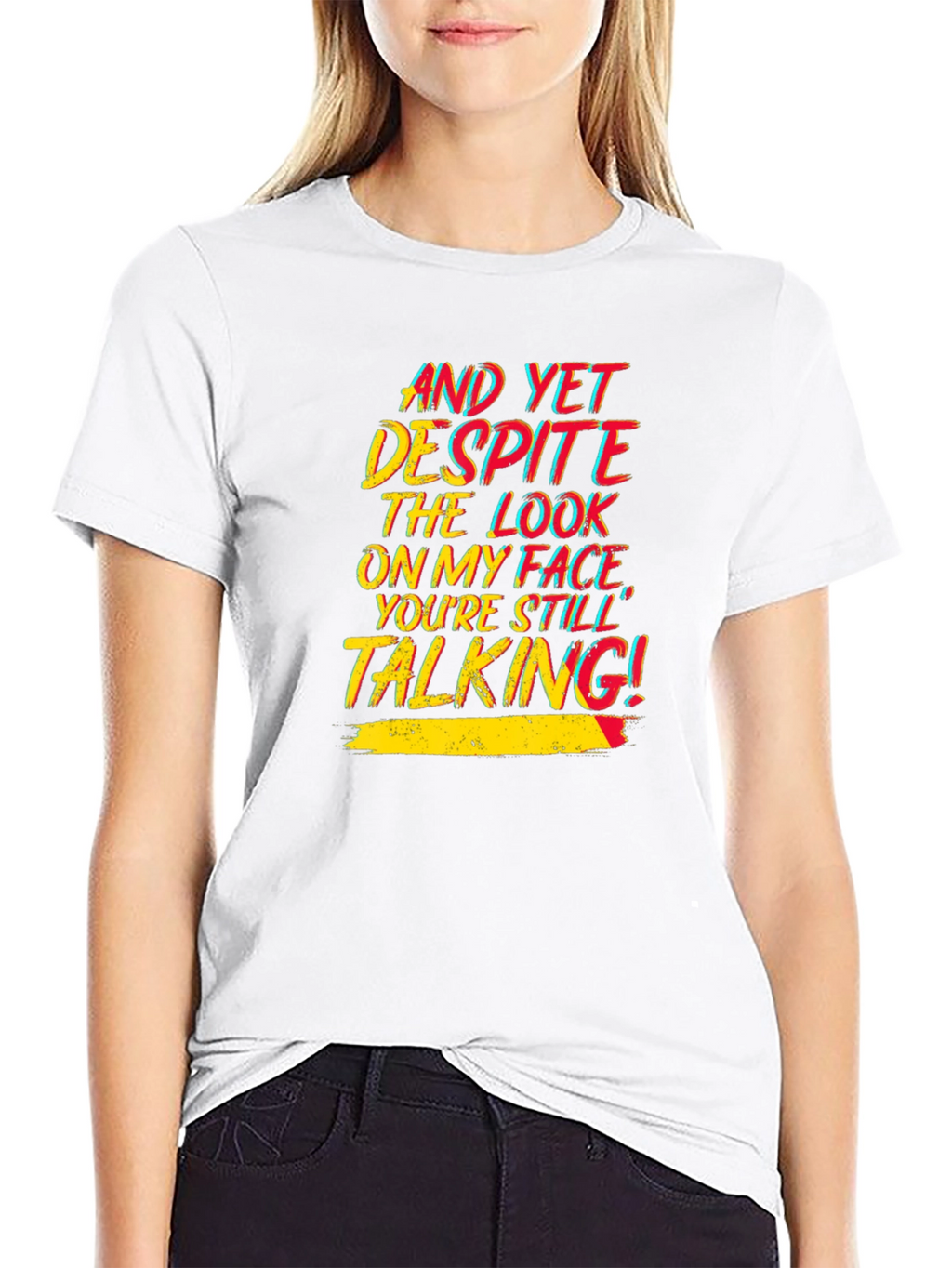 Sarcastic T-Shirt: Still Talking!