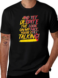 Sarcastic T-Shirt: Still Talking!