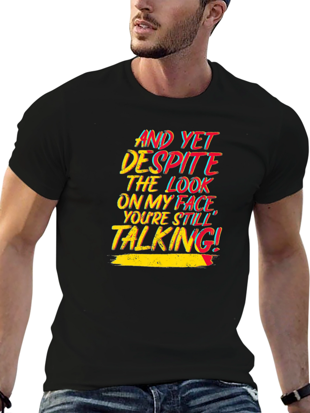 Sarcastic T-Shirt: Still Talking!