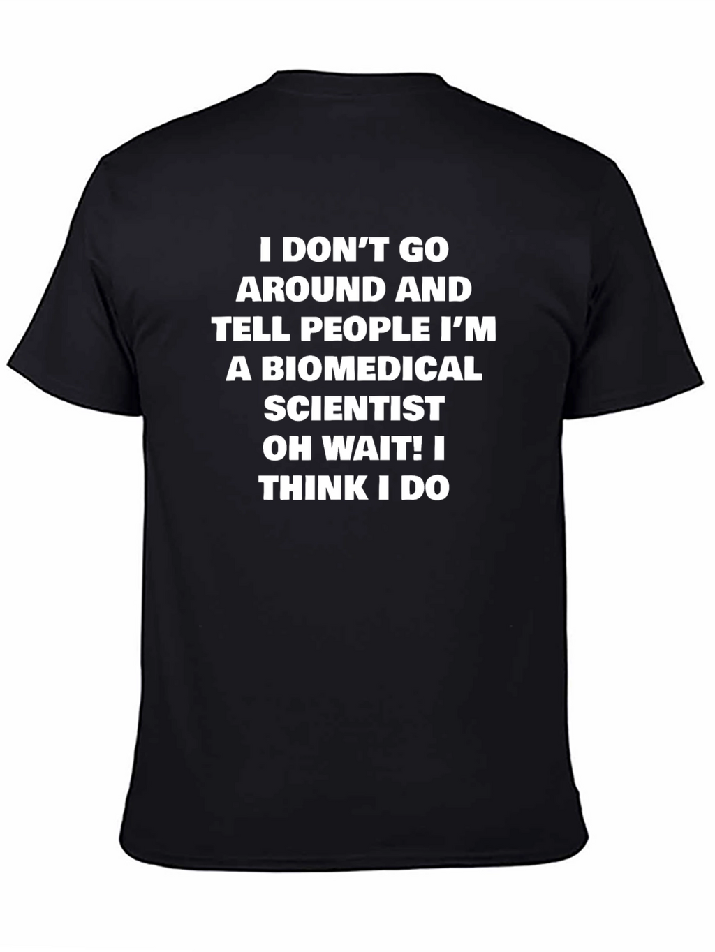 Biomedical Scientist Funny T-Shirt