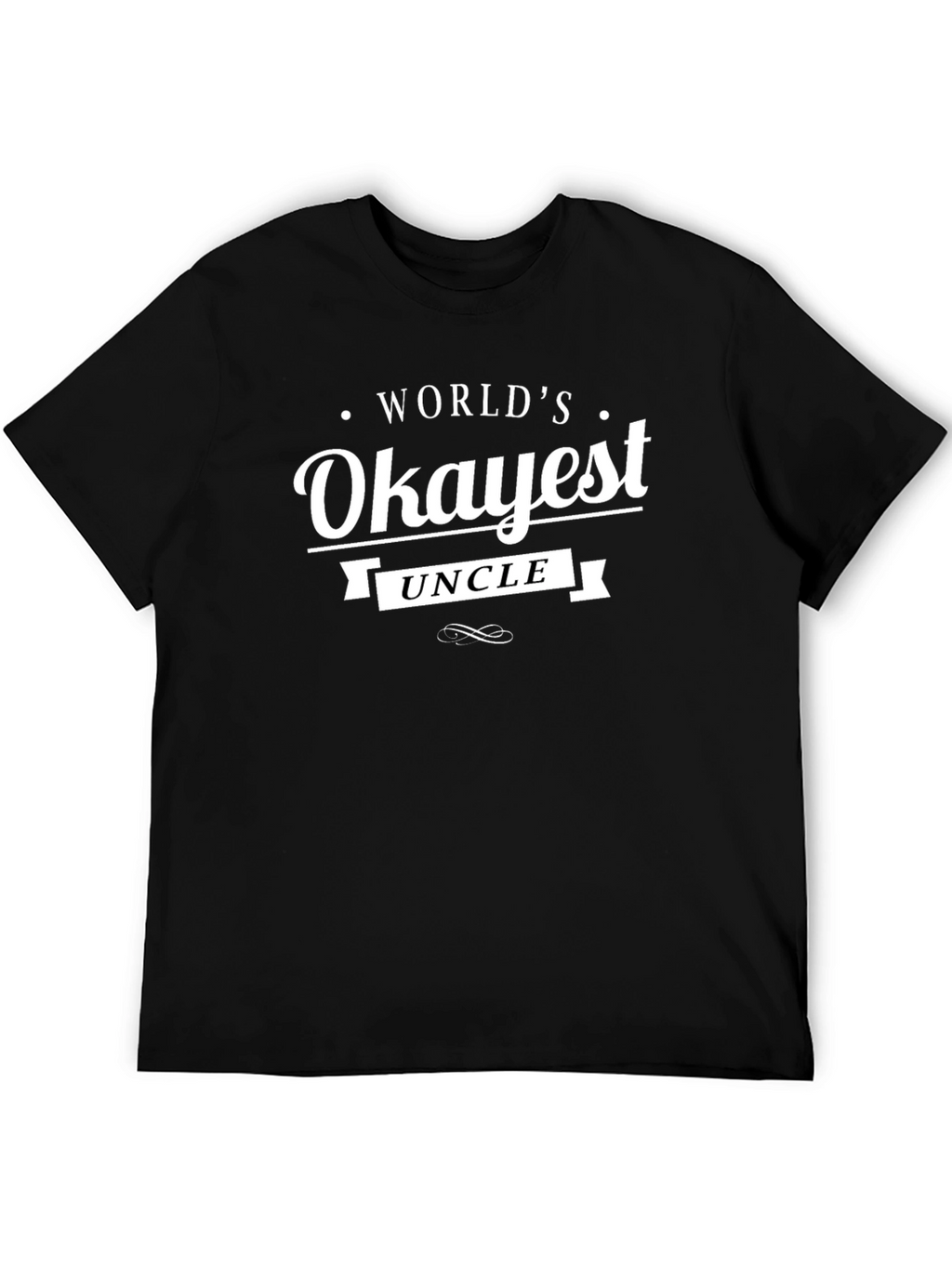 Worlds Okayest Uncle T-Shirt