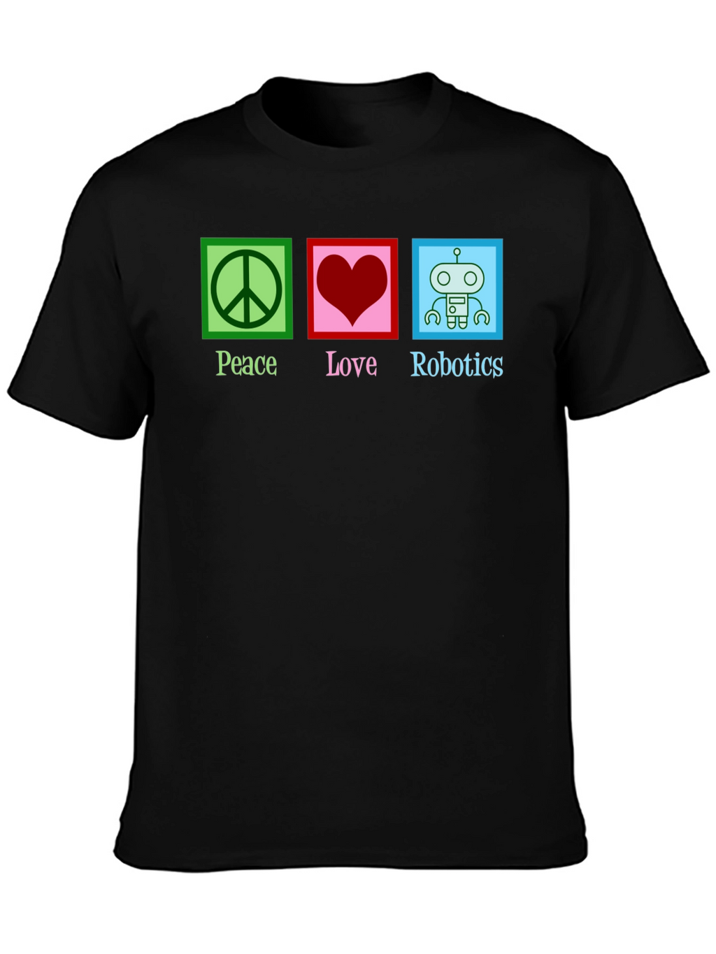 Peace Love Robotics Graphic T-Shirt