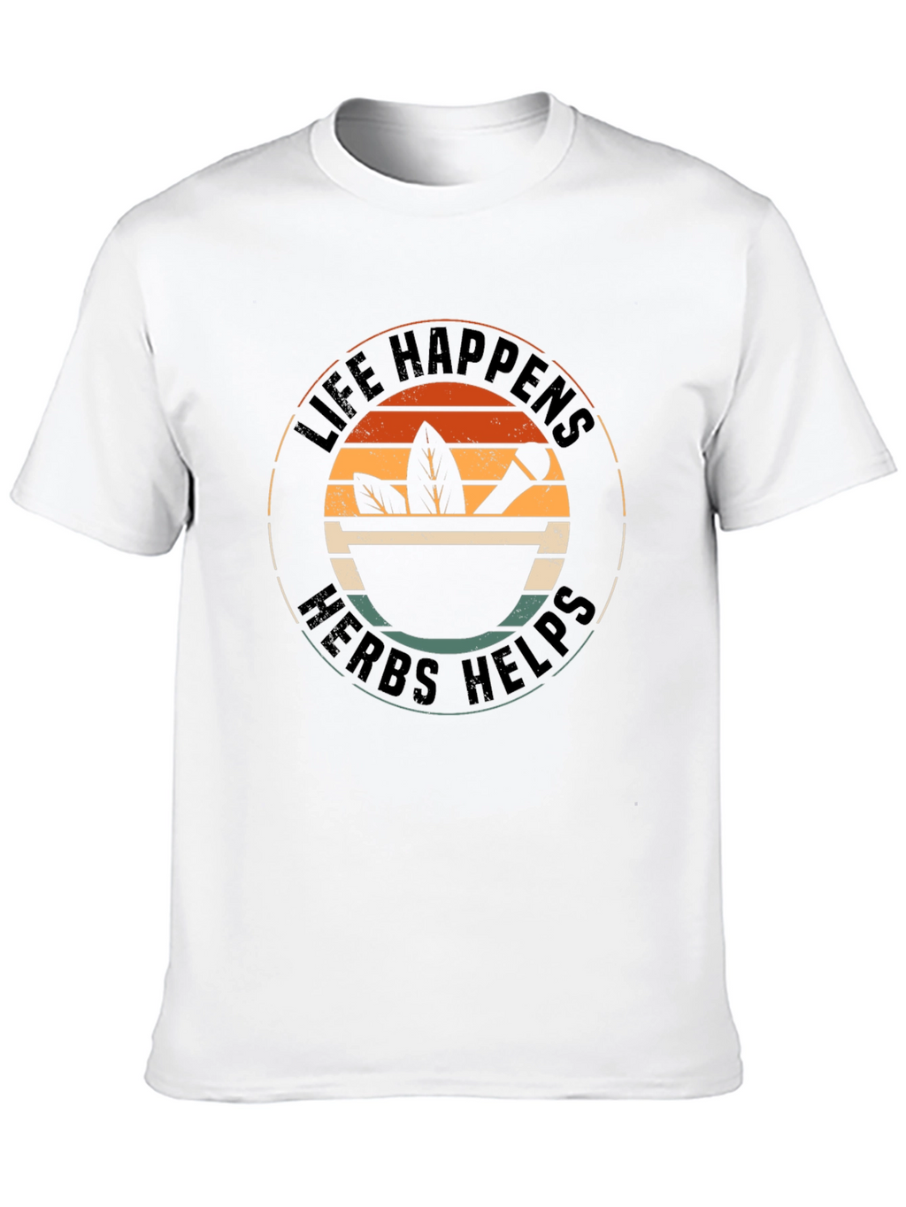 Life Happens Herbs Helps T-Shirt
