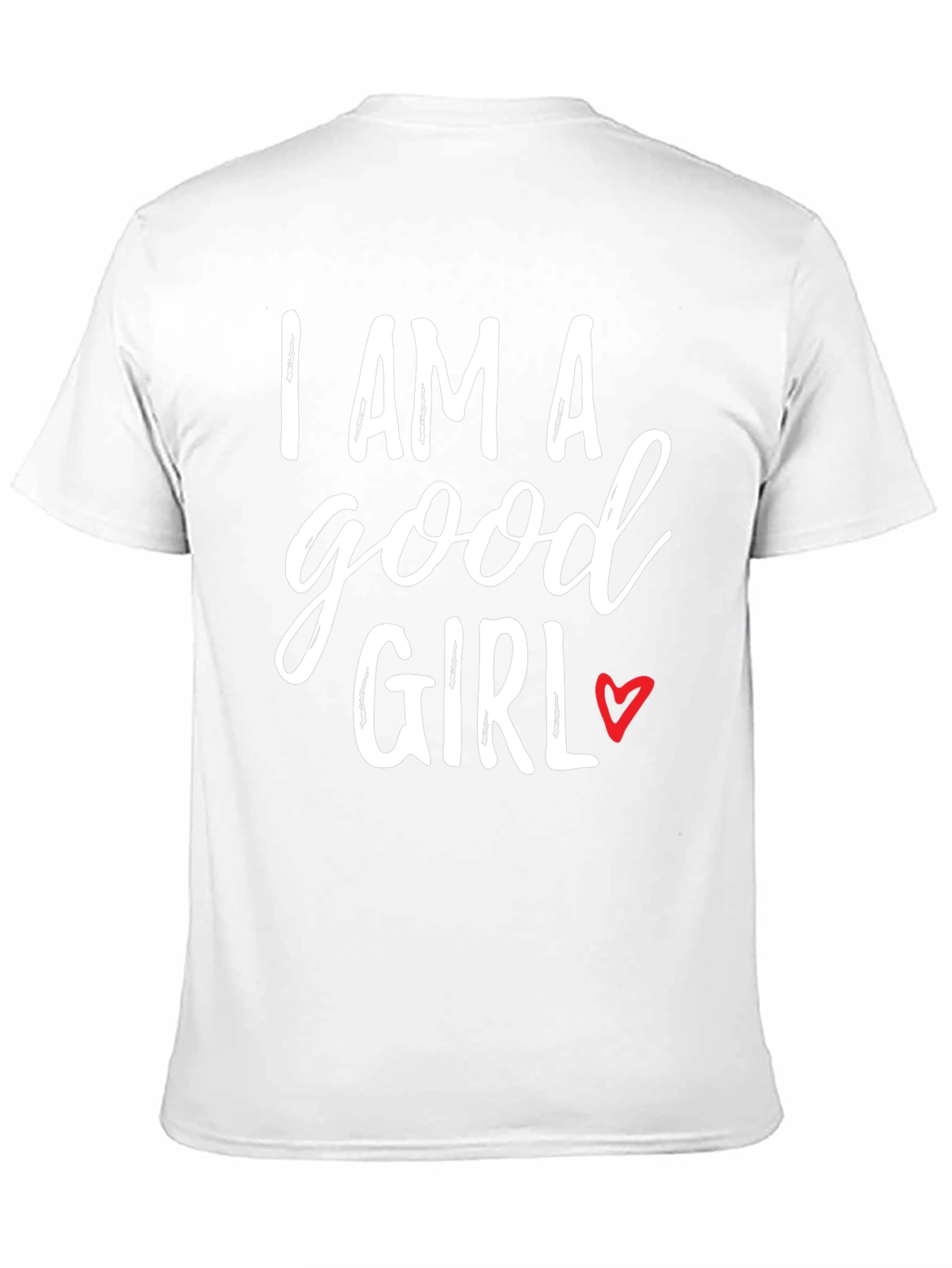 I AM A Good Girl T-Shirt - Black