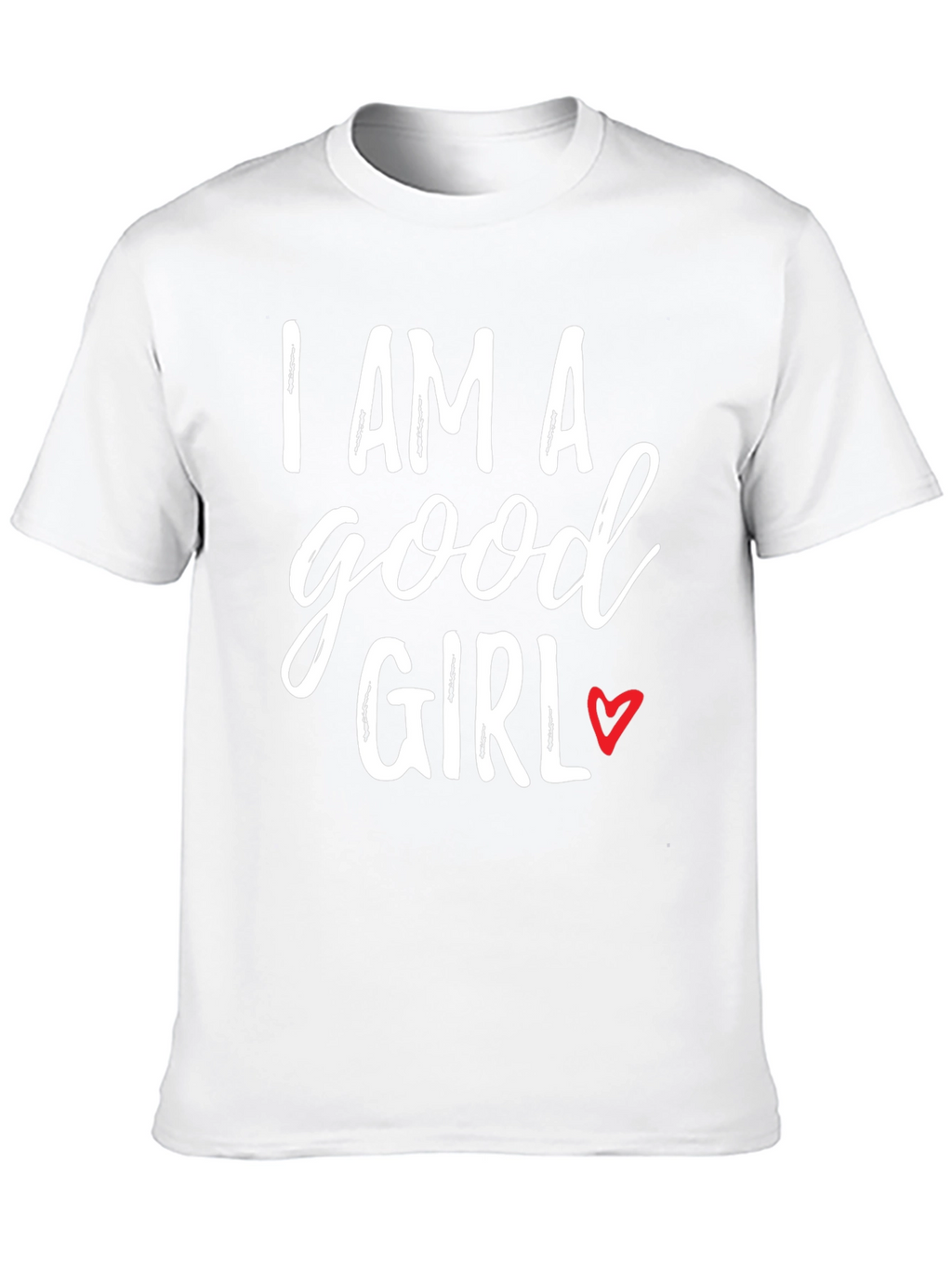 I AM A Good Girl T-Shirt - Black