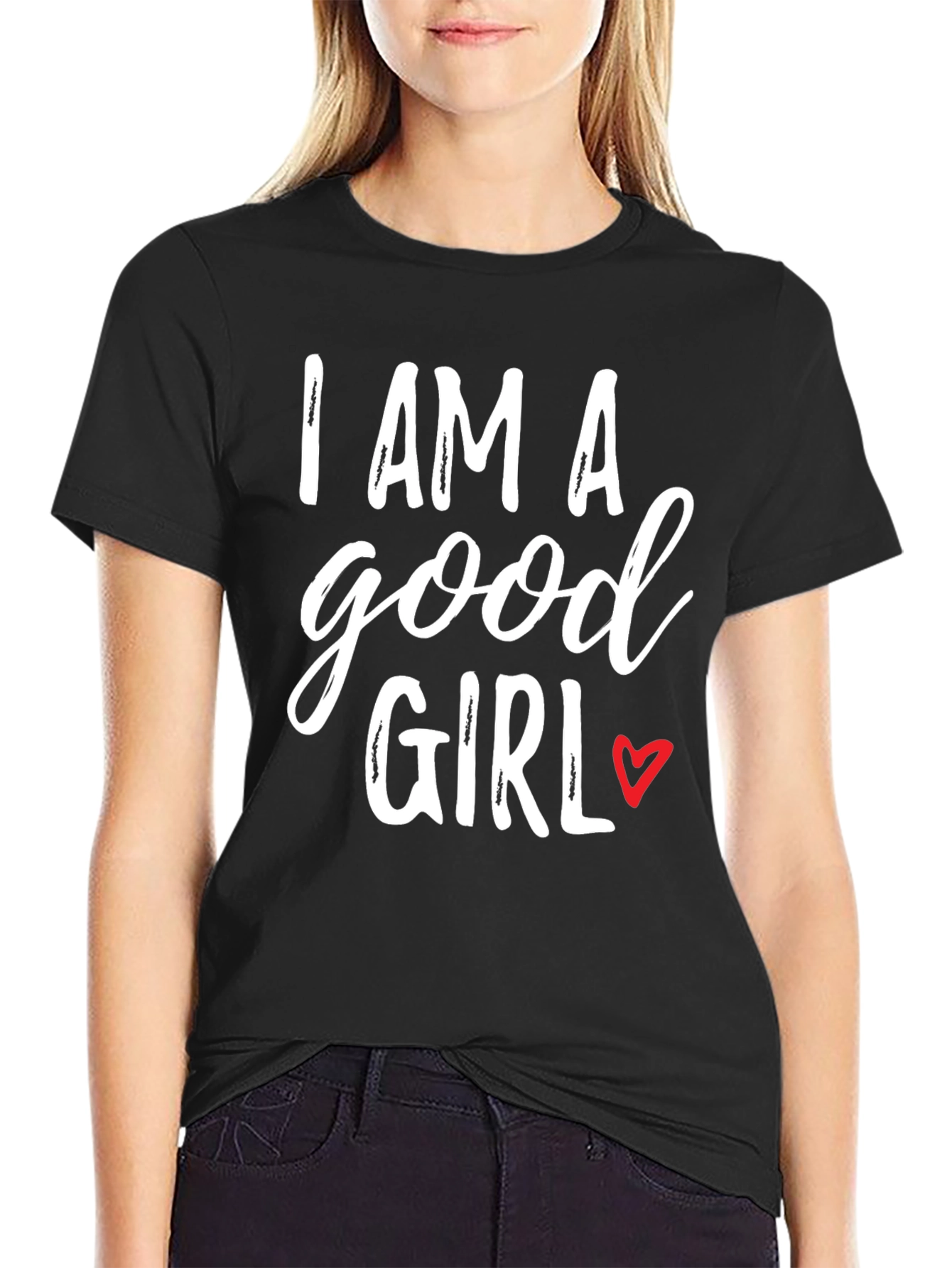 I AM A Good Girl T-Shirt - Black