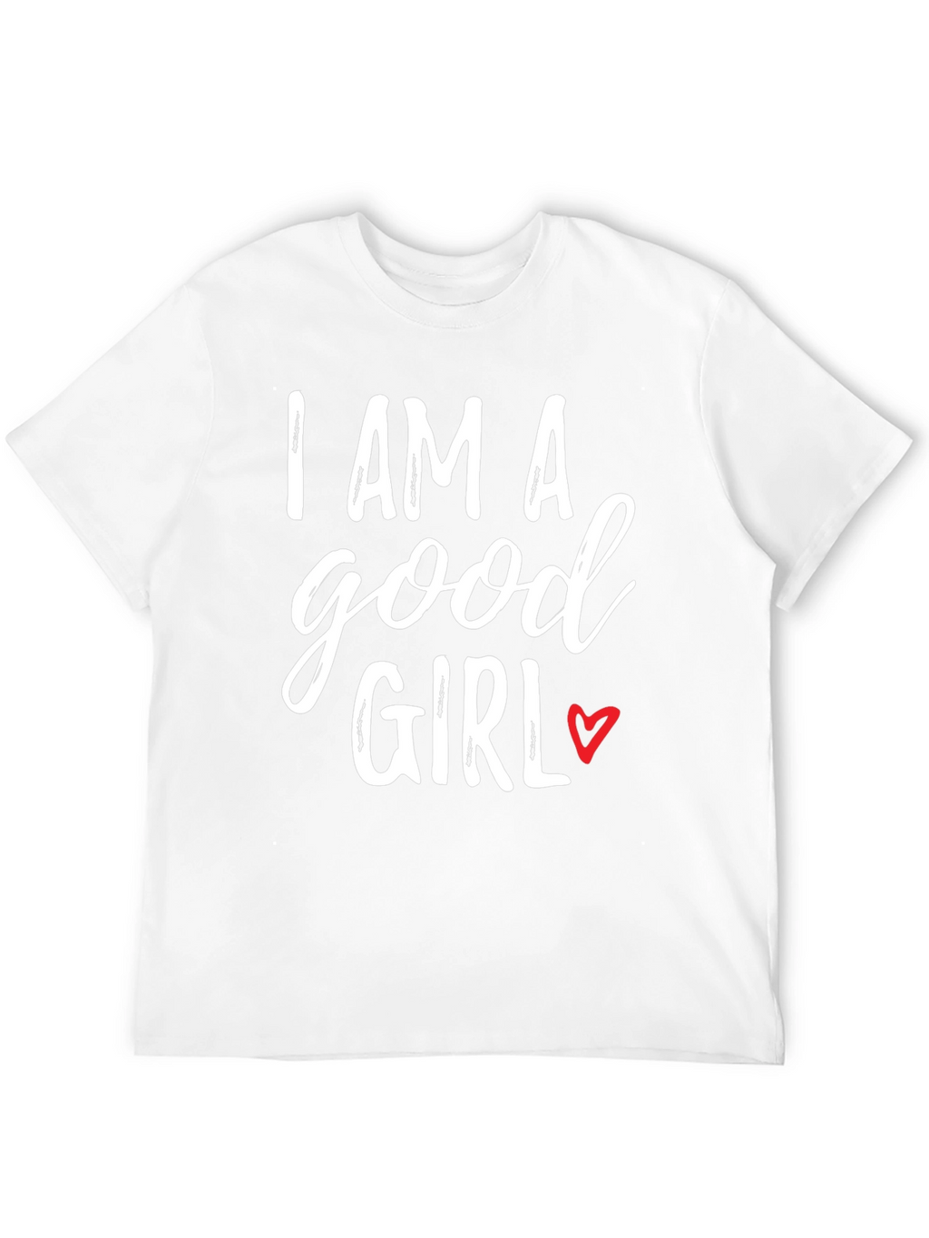 I AM A Good Girl T-Shirt - Black
