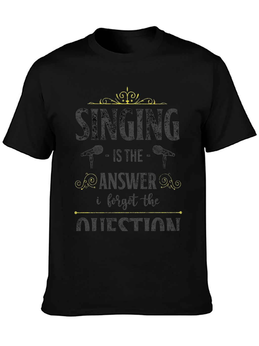 Singing is the Answer T-Shirt