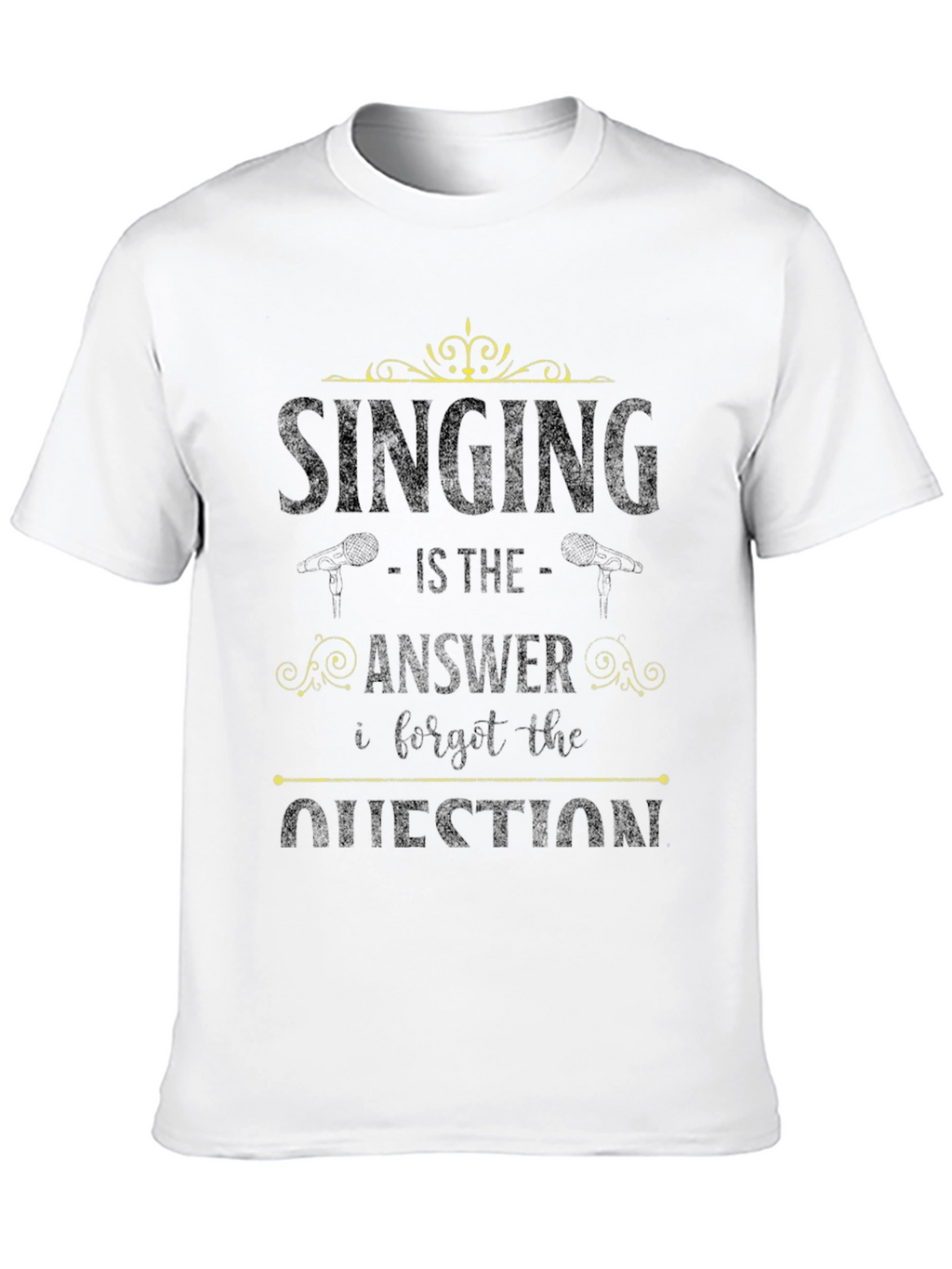 Singing is the Answer T-Shirt