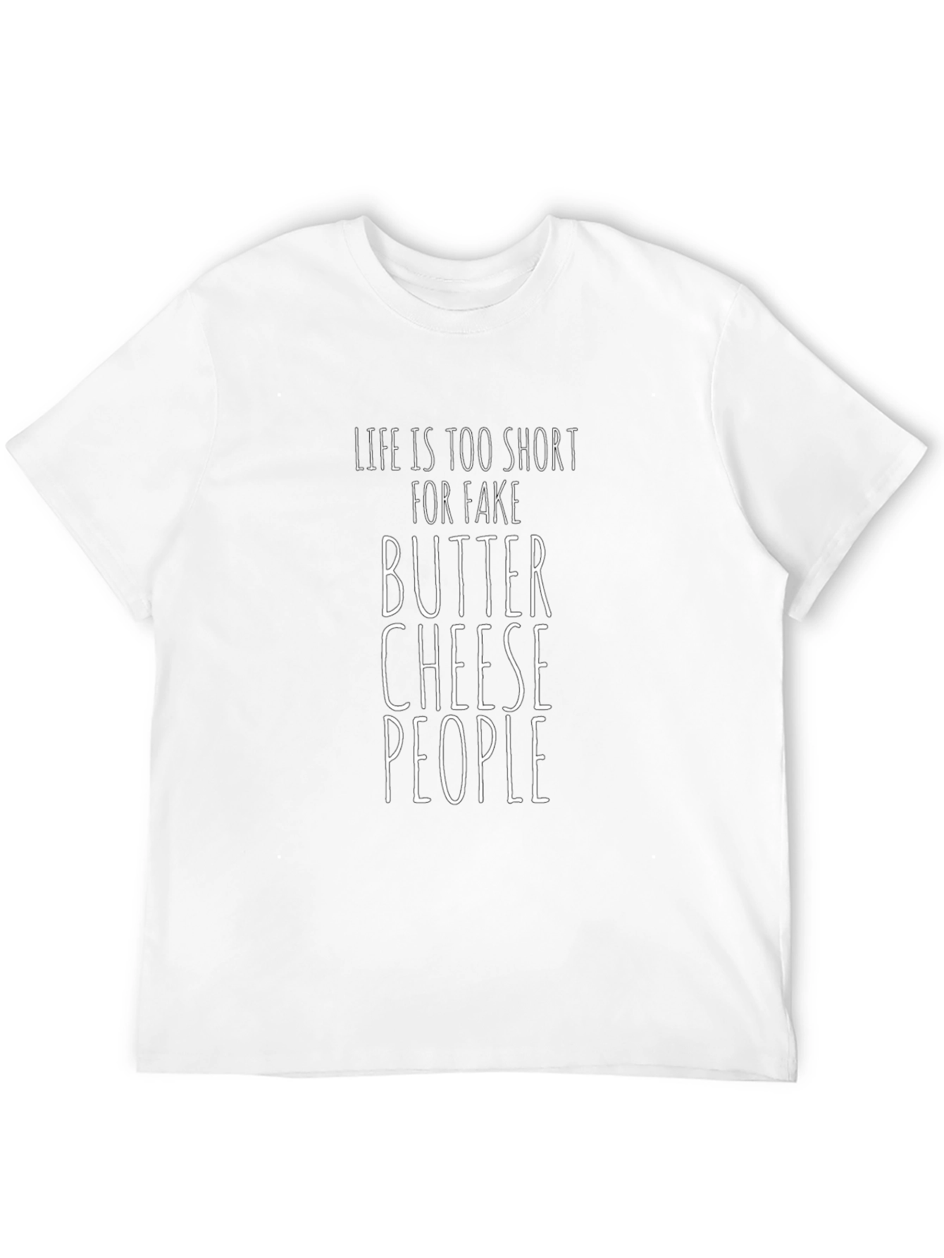 Funny Sarcastic Graphic Tee: Butter Cheese People