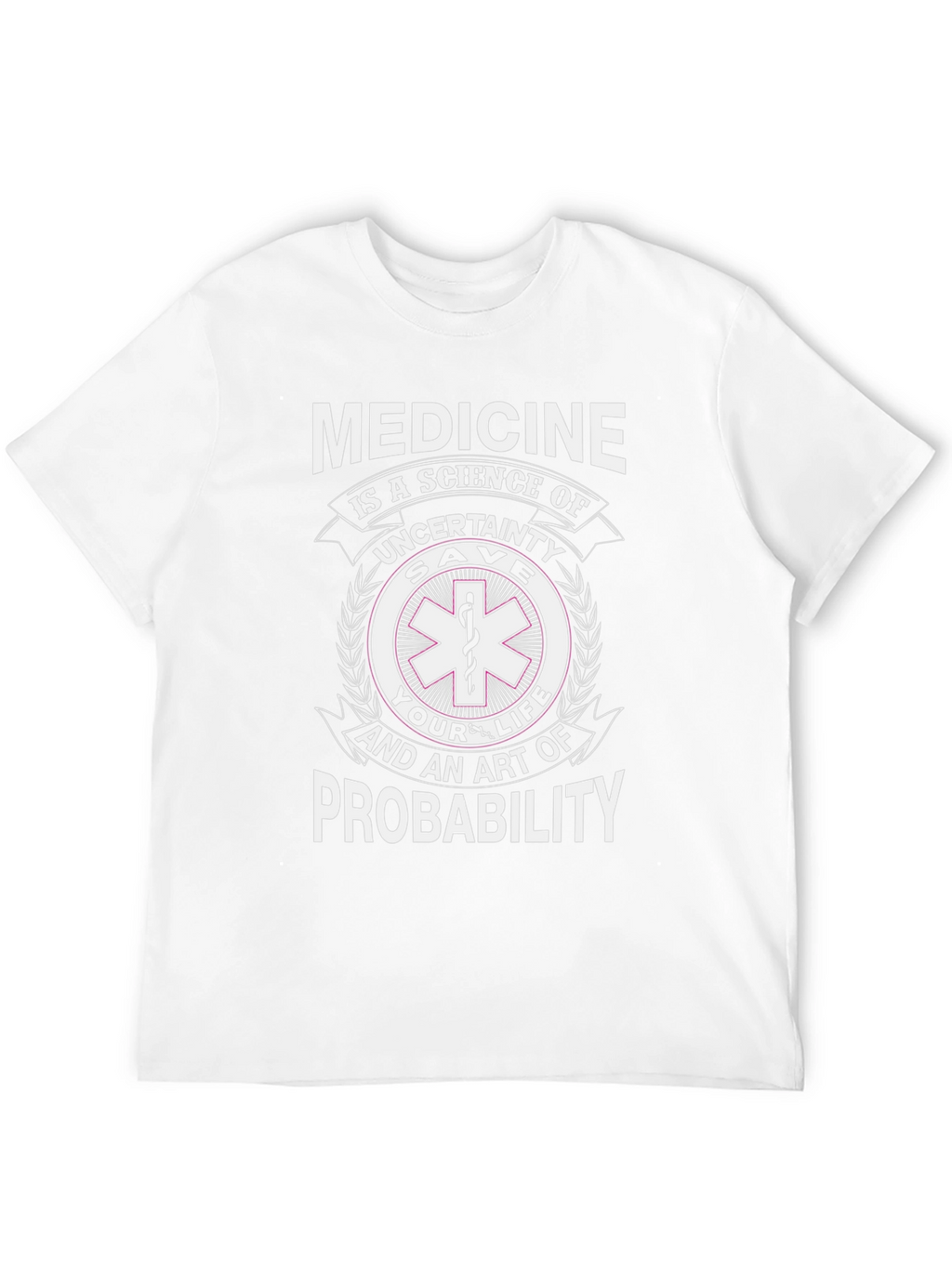 Medicine Science Probability T-Shirt