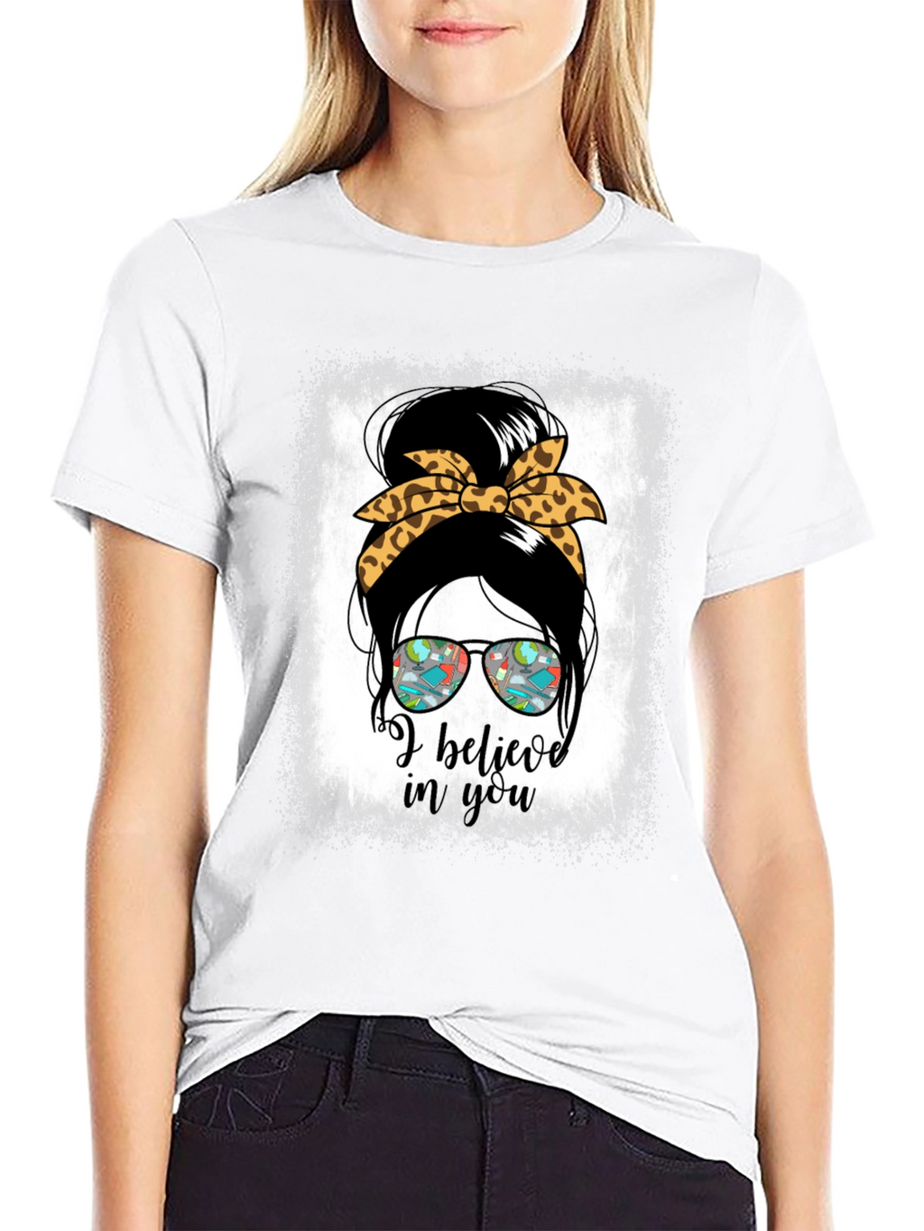 I Believe In You Messy Bun Teacher T-Shirt