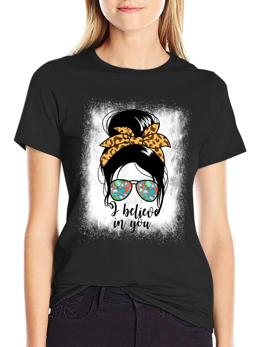 I Believe In You Messy Bun Teacher T-Shirt
