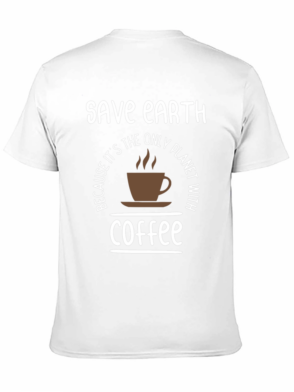 Save Earth Coffee T-Shirt - Planet with Coffee Tee