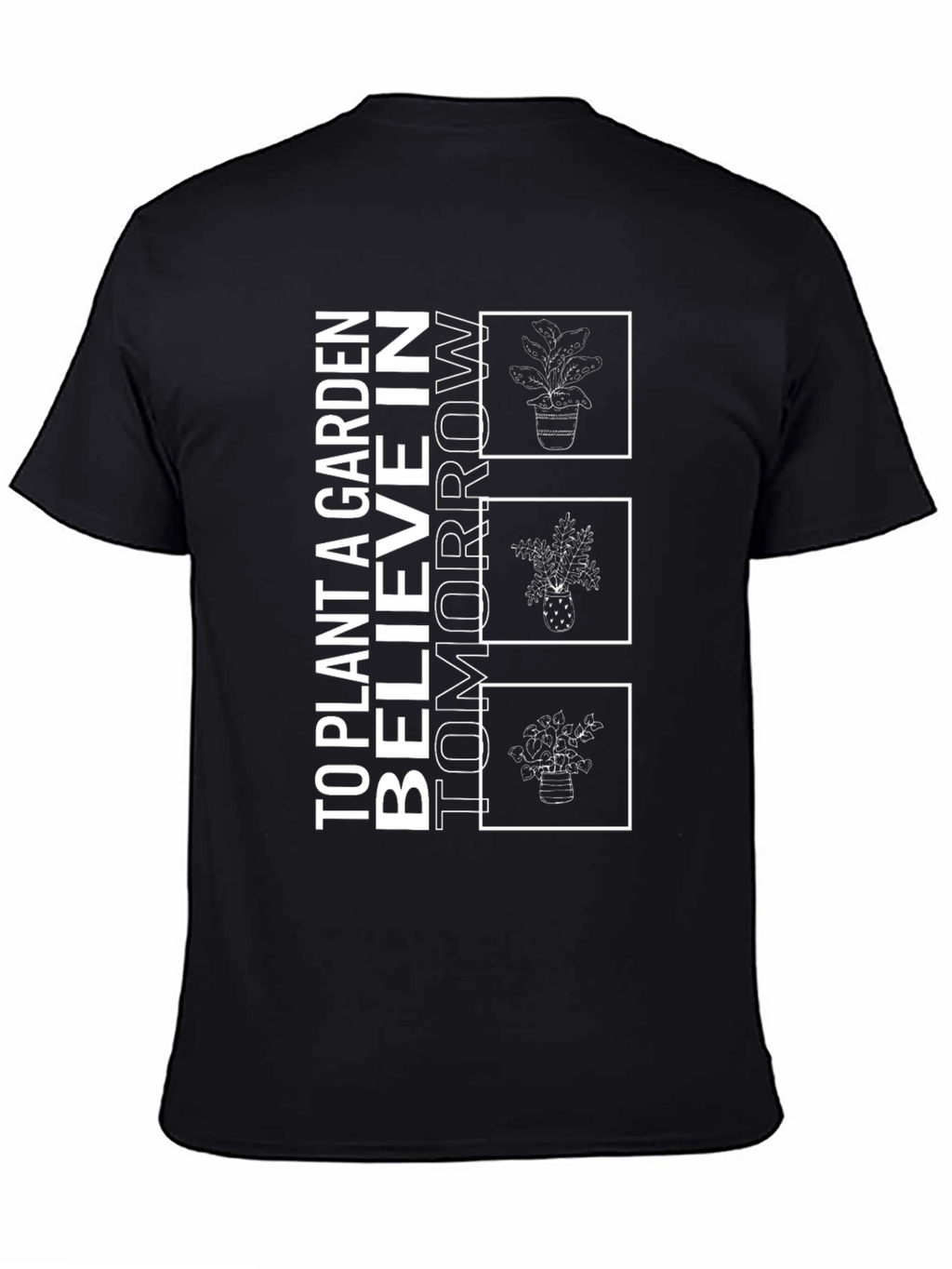 Plant a Garden Believe in Tomorrow T-Shirt