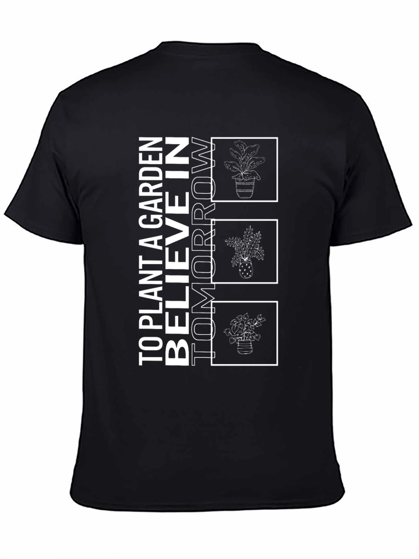 Plant a Garden Believe in Tomorrow T-Shirt