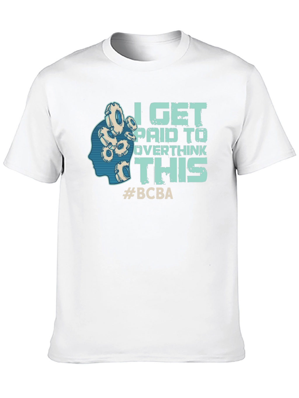 I Get Paid To Overthink This T-Shirt