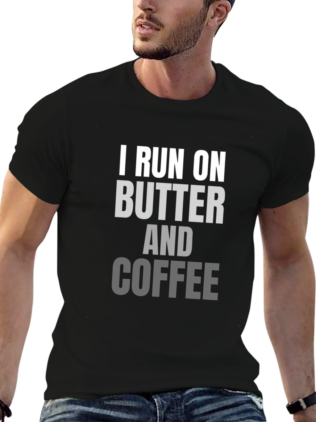 I Run on Butter and Coffee T-Shirt