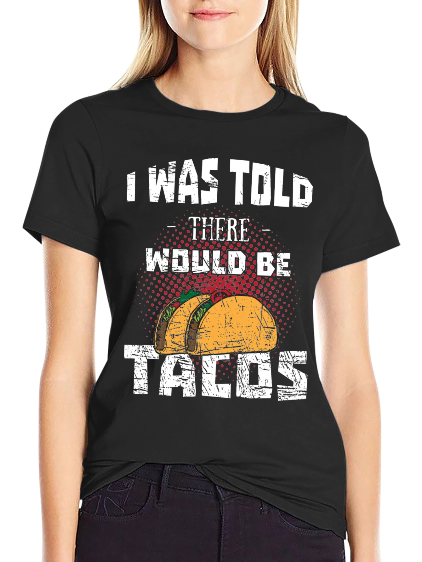 Tacos Graphic Tee - I Was Told There Would Be Tacos