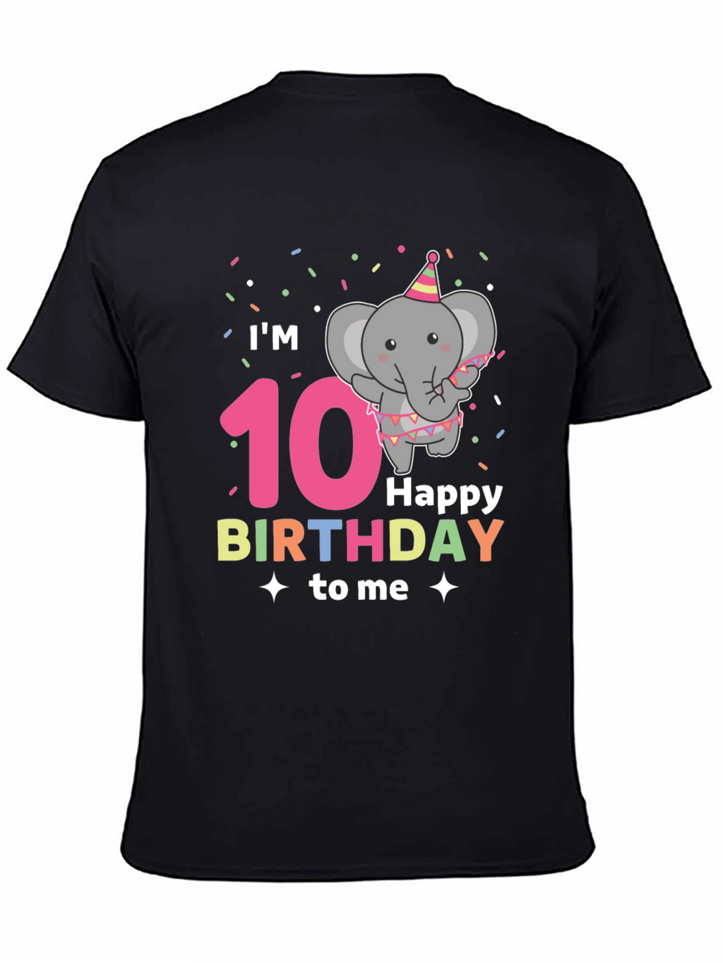 Im 10 Happy Birthday to Me T-Shirt