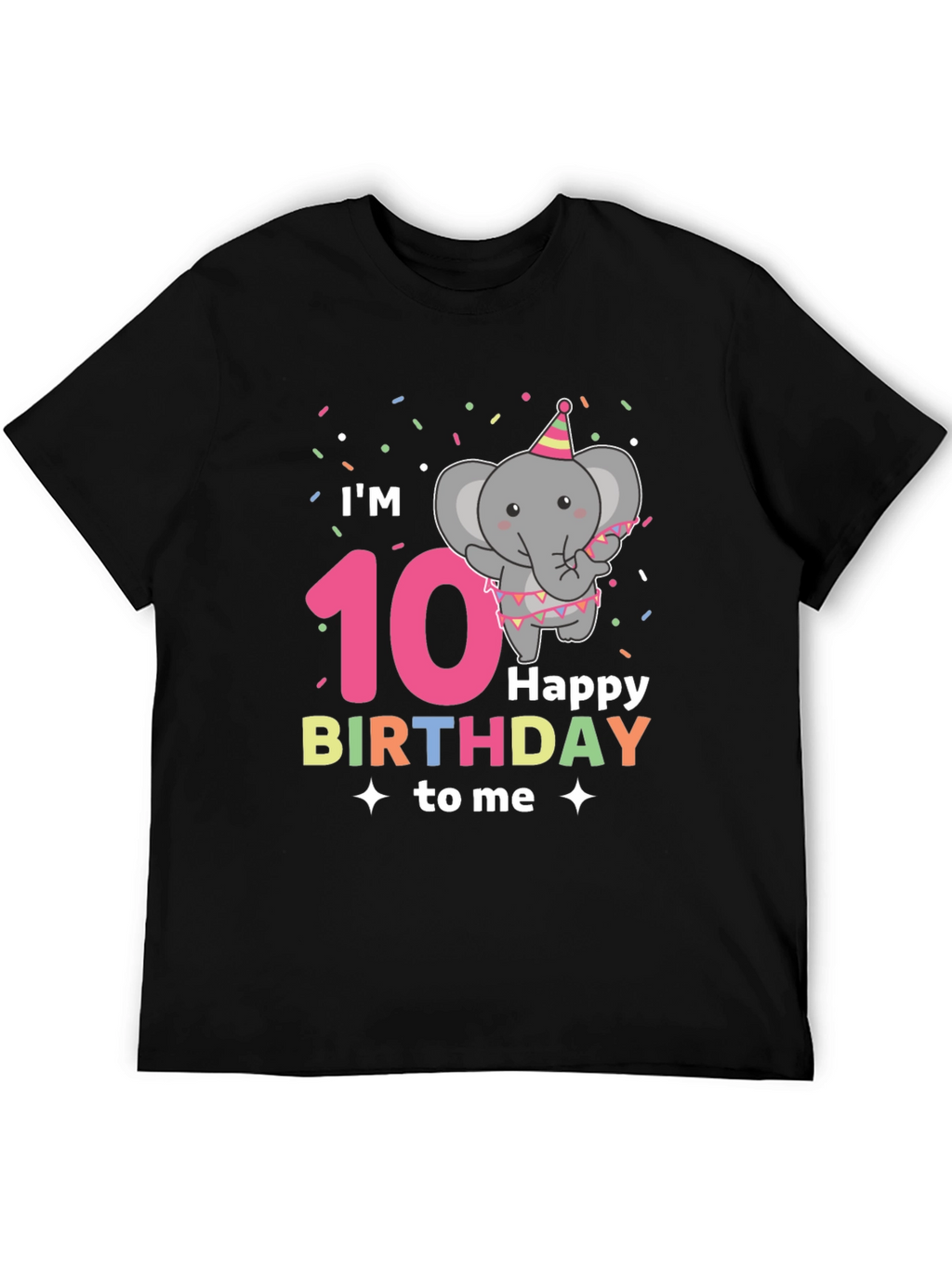 Im 10 Happy Birthday to Me T-Shirt