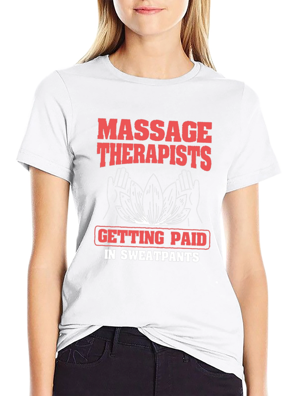 Massage Therapist Sweatpants Funny T-Shirt